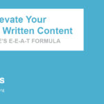 Title banner showing a laptop and a cup of coffee with the heading "Elevate your website's written content using Google's E-E-A-T formula"